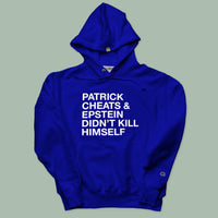 Load image into Gallery viewer, PATRICK CHEATS AND EPSTEIN DIDN'T KILL HIMSELF HOODIE