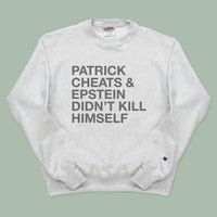 Load image into Gallery viewer, PATRICK CHEATS AND EPSTEIN DIDN'T KILL HIMSELF CREWNECK