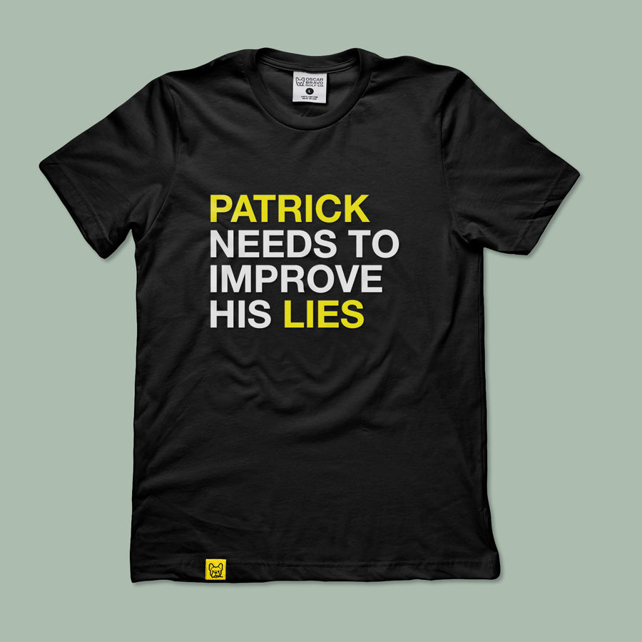 PATRICK NEEDS TO IMPROVE HIS LIES TEE