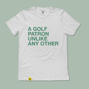 A GOLF PATRON UNLIKE ANY OTHER TEE